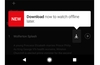 Netflix now allows downloading for offline viewing