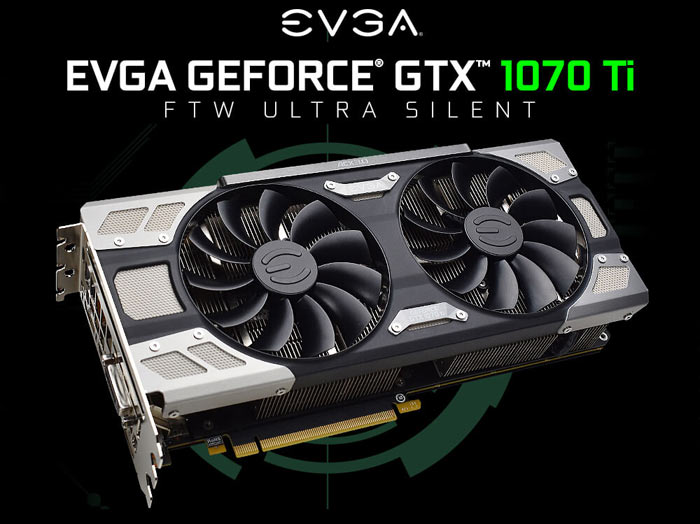 EVGA GTX 1070 Ti FTW Ultra Silent Gaming graphics card released