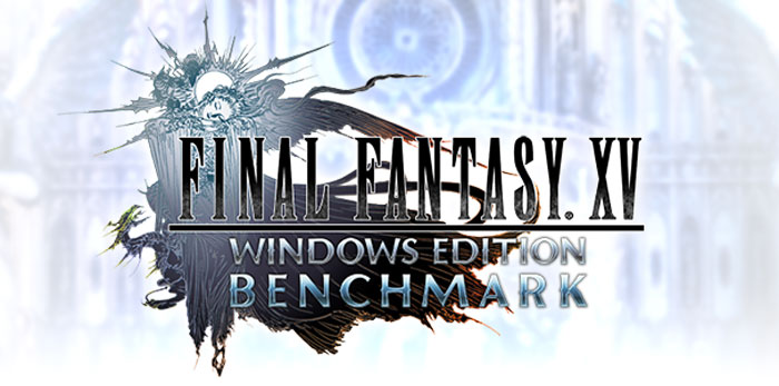 FINAL FANTASY XV WINDOWS EDITION Benchmark