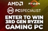 Win a PC Specialist 3rd Gen Ryzen Gaming PC