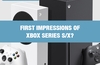 QOTW: First impressions of Xbox Series S/X?