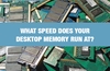 QOTW: What speed does your desktop memory run at?