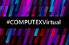 Computex 2021 physical exhibition cancelled