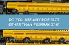 QOTW: Do you use any PCIe slot other than primary x16?