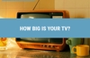 QOTW: How big is your TV?